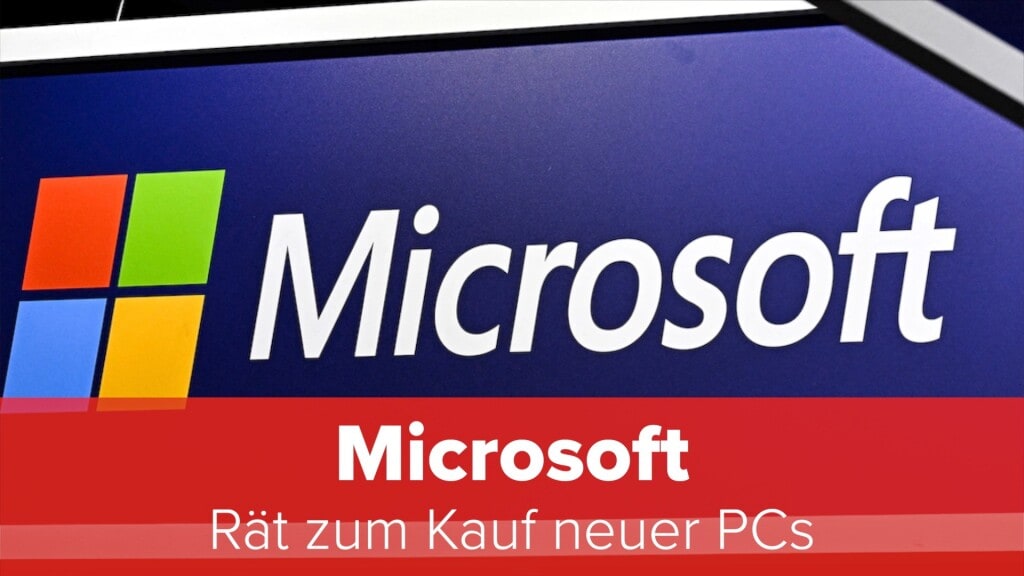 Darum rät Microsoft zum Kauf neuer PCs COMPUTER BILD