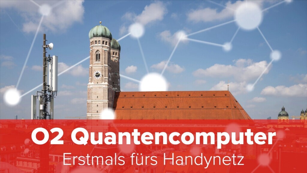 O2-Quantencomputer-Erstmals-fuers-Handynetz-1920x1080-2597356751dc52e0.jpg