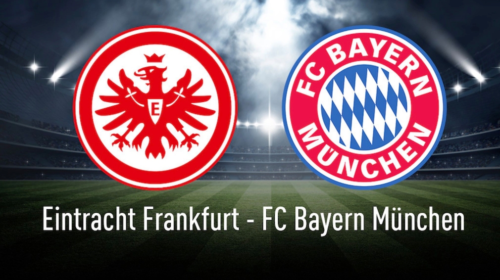 So sehen Sie Frankfurt gegen Bayern heute live im TV und Stream ...