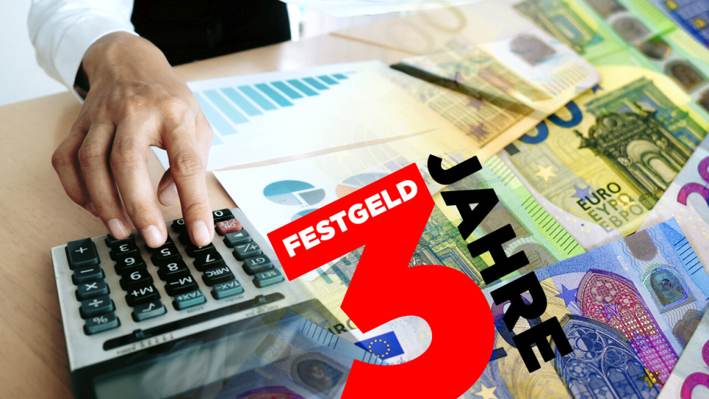 3 Jahre Laufzeit: Das sind die besten Festgeldkonten