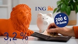 Orangefarbene Löwenfigur und weißes Sparschwein stehen auf einem Tisch; eine Hand legt Geld in eine Geldbörse, daneben sind das ING-Logo, „3,2 %“ und „+200 € Prämie“ eingeblendet.