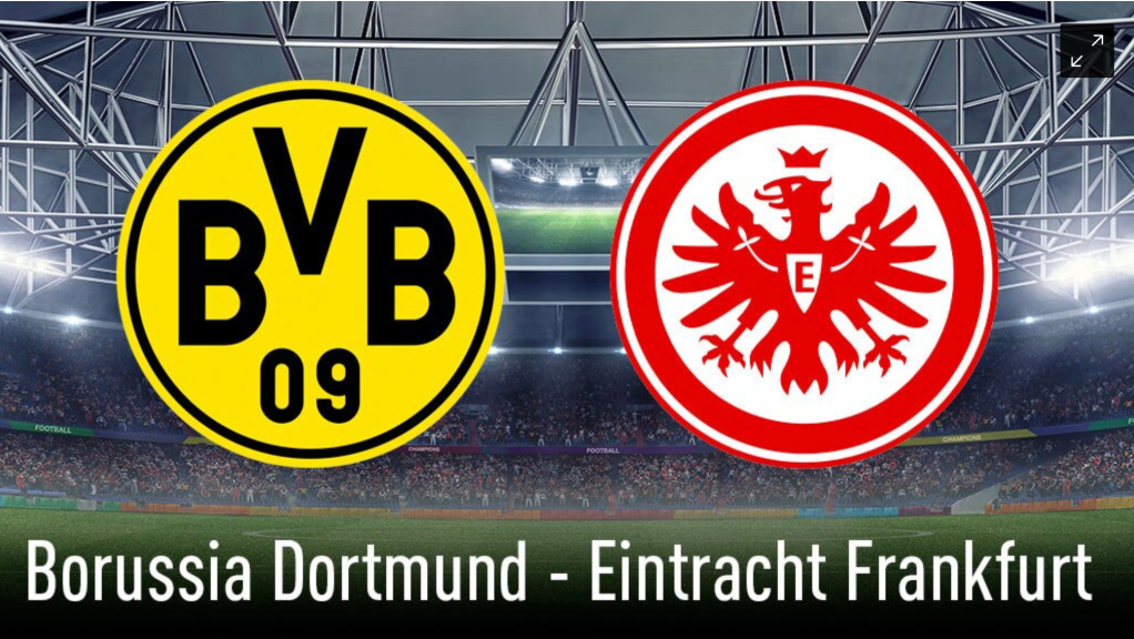 Borussia Dortmund gegen Eintracht Frankfurt live im TV und Stream