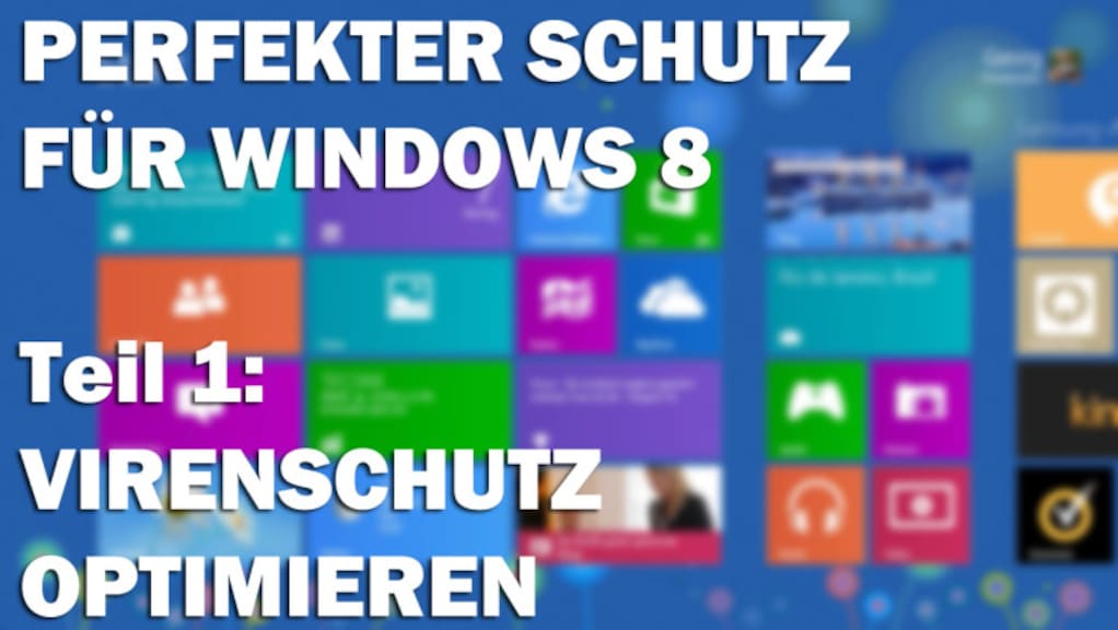 Windows 8: Virenschutz optimieren - COMPUTER BILD