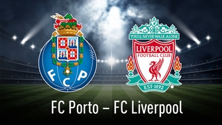 FC Porto - FC Liverpool