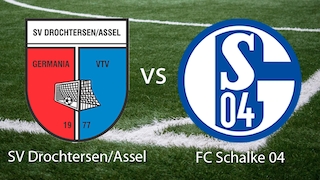 DFB-Pokal SV Drochtersen/Assel gegen Schalke