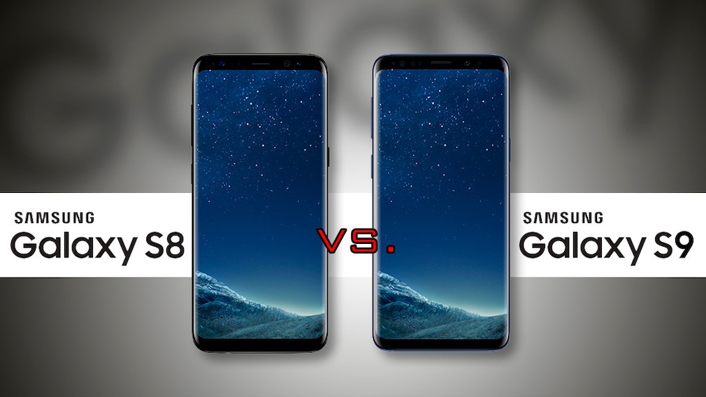 Samsung Galaxy S8 versus S9