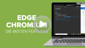 Edge Chromium: Das kann der Browser von Microsoft
